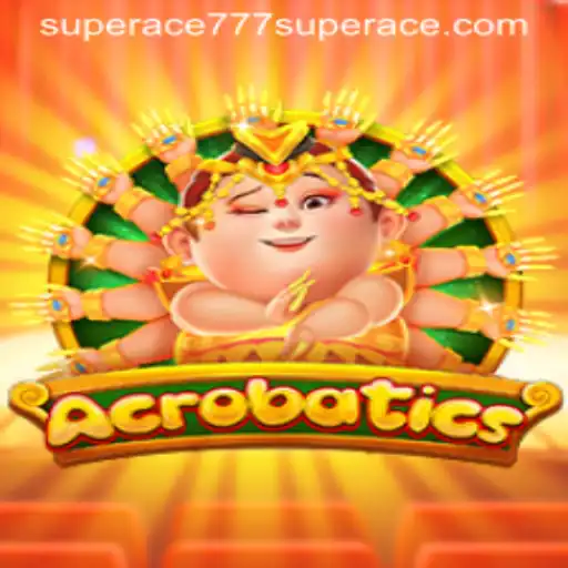 Acrobatics: Dive into the World of Superace777